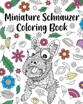 Miniature Schnauzer Coloring Book by Paperland