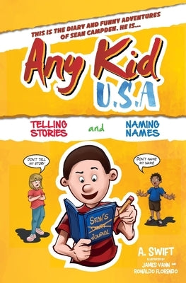 Any Kid USA: Telling Stories and Naming Names by Vann, James