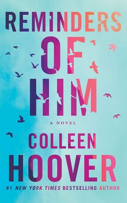 Reminders of Him by Hoover, Colleen