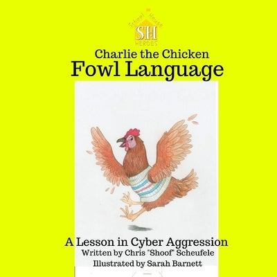 Charlie the Chicken: Fowl Language by Barnett, Sarah