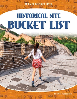 Historical Site Bucket List by Huddleston, Emma