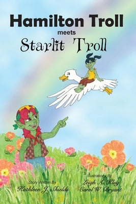 Hamilton Troll meets Starlit Troll by Klug, Leigh A.