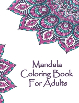 Mandala Coloring Book For Adults: Valentines Mandalas Hand Drawn Coloring Book for Adults, valentines day coloring books for adults, mandala coloring by Coloring Book, Mandala