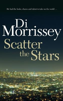 Scatter the Stars by Morrissey, Di