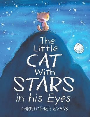 The Little Cat With Stars in his Eyes by Evans, Christopher