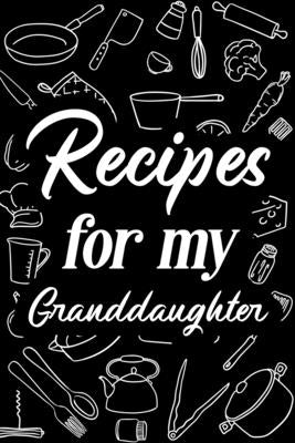 Recipes for My Granddaughter by Paperland