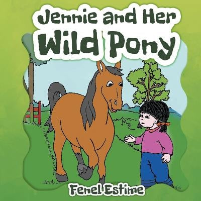 Jennie and Her Wild Pony by Estime, Fenel