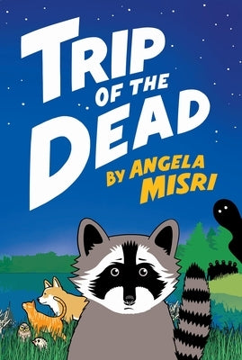 Trip of the Dead by Misri, Angela