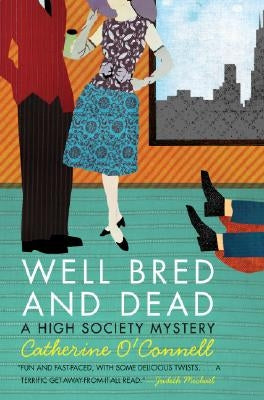 Well Bred and Dead: A High Society Mystery by O'Connell, Catherine