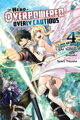 The Hero Is Overpowered But Overly Cautious, Vol. 4 (Manga) by Tuchihi, Light