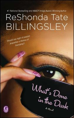 What's Done in the Dark by Billingsley, Reshonda Tate