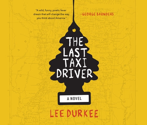 The Last Taxi Driver by Durkee, Lee