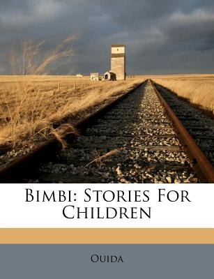 Bimbi: Stories for Children by Ouida