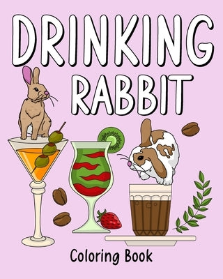 Drinking Rabbit Coloring Book by Paperland