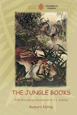 The Jungle Books: With Over 55 Original Illustrations (Aziloth Books) by Kipling, Rudyard