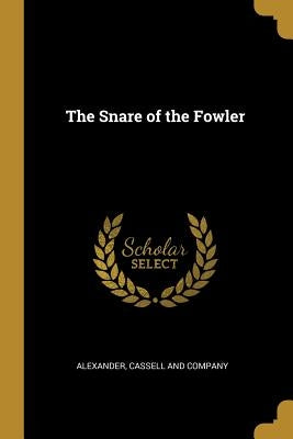 The Snare of the Fowler by Alexander