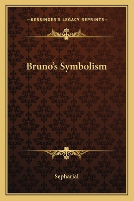 Bruno's Symbolism by Sepharial