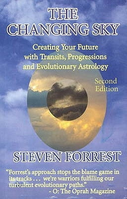 The Changing Sky: Learning Predictive Astrology by Forrest, Steven