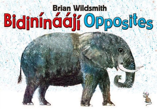 Brian Wildsmith's Opposites (Navajo/English) by Wildsmith, Brian