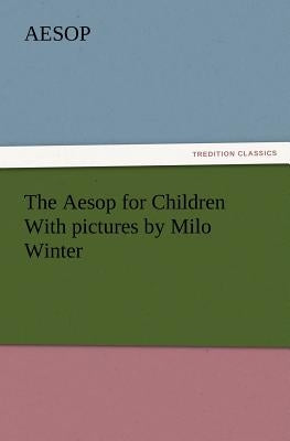 The Aesop for Children with Pictures by Milo Winter by Aesop