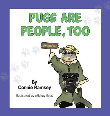 Pugs are People Too by Ramsey, Connie