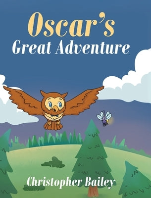 Oscar's Great Adventure by Bailey, Christopher