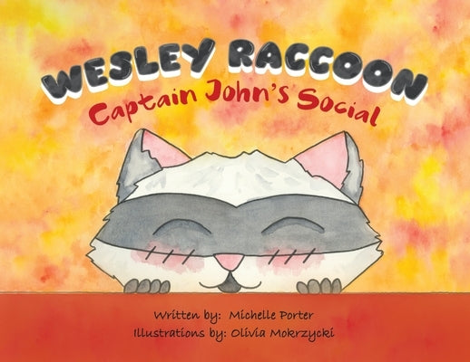 Wesley Raccoon: Captain John's Social by Porter, Michelle