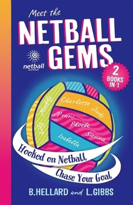 Meet the Netball Gems: 2 Books in 1 by Gibbs, Lisa