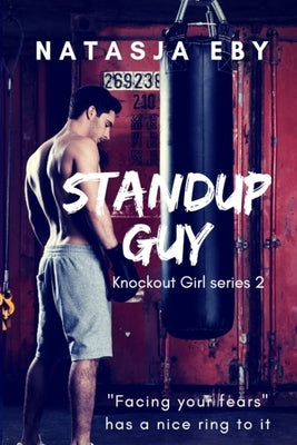 Standup Guy by Eby, Natasja