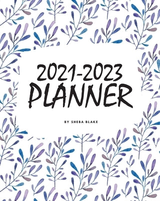 2021-2023 (3 Year) Planner (8x10 Softcover Planner / Journal) by Blake, Sheba