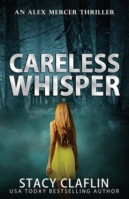 Careless Whisper by Claflin, Stacy