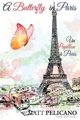 A Butterfly in Paris by Pelicano, Matt