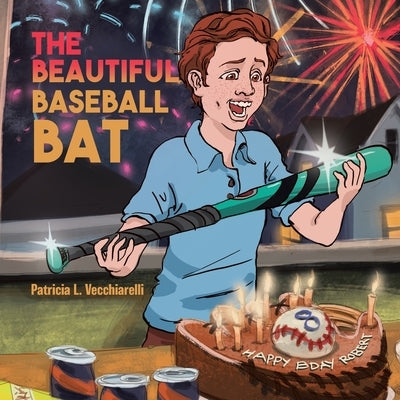 The Beautiful Baseball Bat by Vecchiarelli, Patricia L.