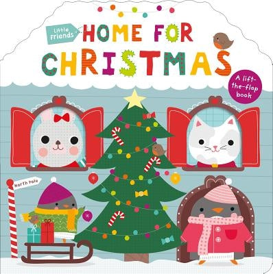 Little Friends: Home for Christmas: A Lift-The-Flap Book by Priddy, Roger