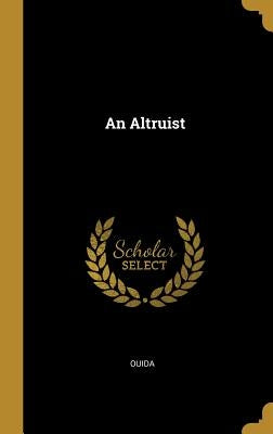 An Altruist by Ouida