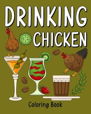 Drinking Chicken Coloring Book by Paperland