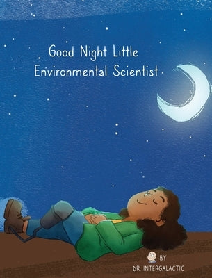 Good Night Little Environmental Scientist by Harden, Alyssa