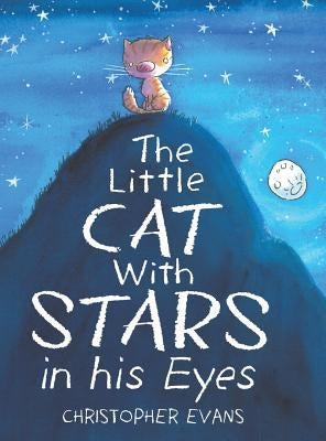 The Little Cat With Stars in his Eyes by Evans, Christopher