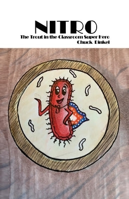 Nitro: The Trout in the Classroom Super Hero by Dinkel, Chuck