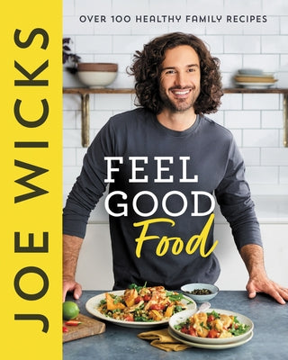 Joe Wicks' Feel Good Food by Wicks, Joe