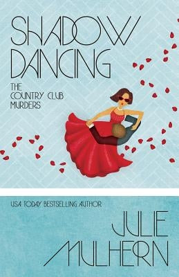 Shadow Dancing by Mulhern, Julie