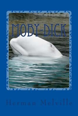 Moby-Dick by Melville, Herman