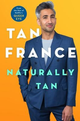 Naturally Tan: A Memoir by France, Tan