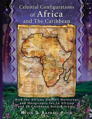 Celestial Configurations of Africa and the Caribbean by Fitch, Kevin David