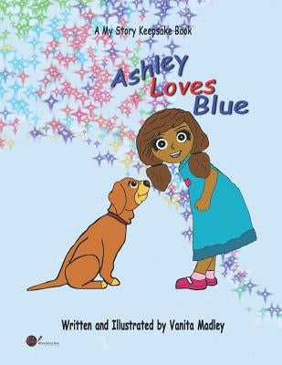 Ashley Loves Blue by Madley, Vanita