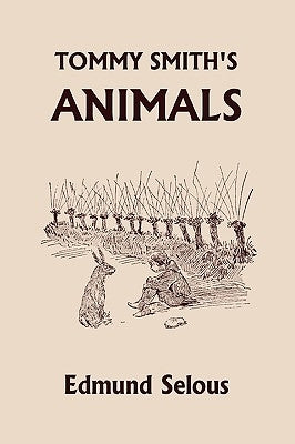 Tommy Smith's Animals (Yesterday's Classics) by Selous, Edmund