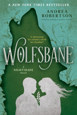 Wolfsbane: A Nightshade Novel Book 2 by Robertson, Andrea