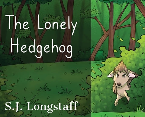 The Lonely Hedgehog by Longstaff, Sj