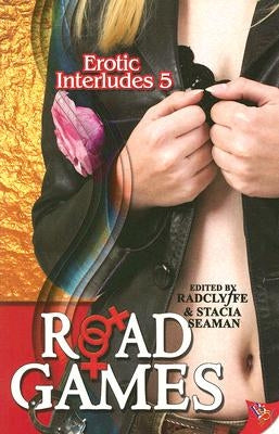 Erotic Interludes 5: Road Games by Radclyffe