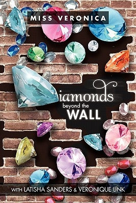 Diamonds... Beyond The Wall by Veronica